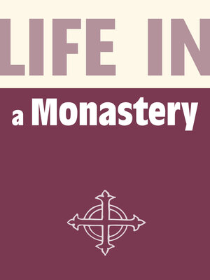 cover image of Life in a Monastery
